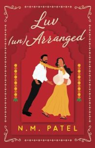 Luv (Un)Arranged - N. M. Patel